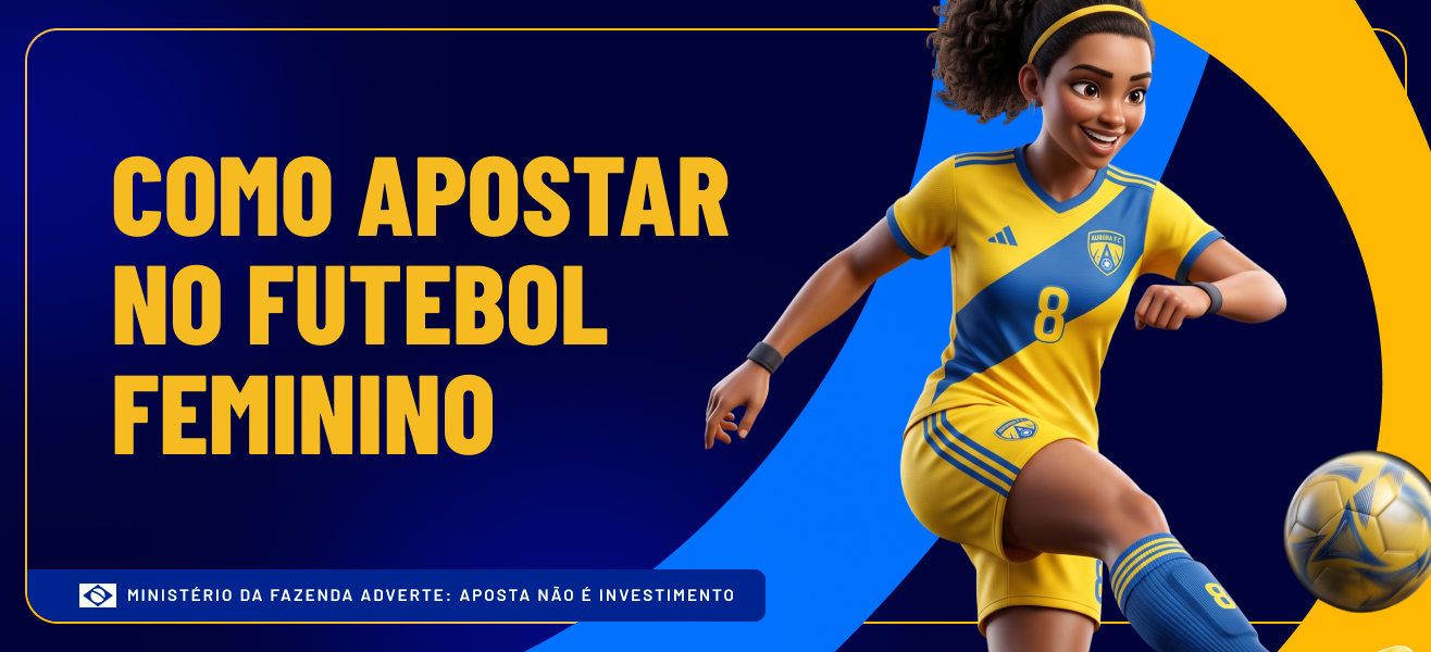 Como apostar no futebol feminino galera bet