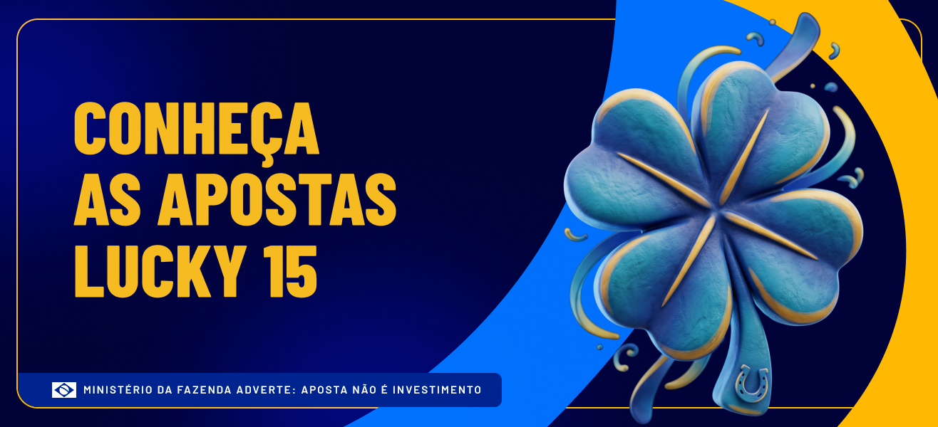 Conheça as apostas Lucky 15 galera bet
